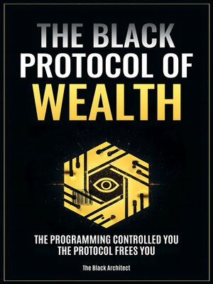 cover image of The Black Protocol of Wealth